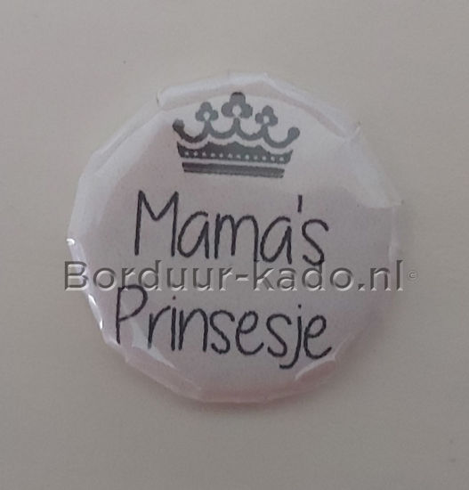 Afbeeldingen van Button 25 mm Mama's prinsesje
