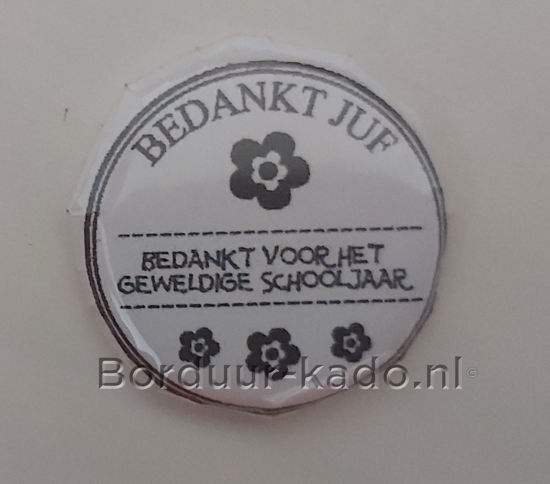 Afbeeldingen van Button 58 mm Bedankt Juf